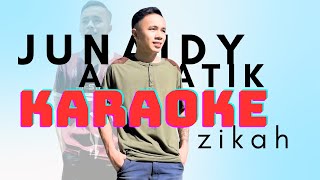 Download lagu JUNAIDY AMBATIK~ZIKAH~KARAOKE mp3
