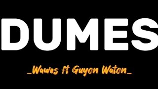 Download lagu DUMES_Wawes_ft_Guyon_Waton_(official lirik lagu) mp3