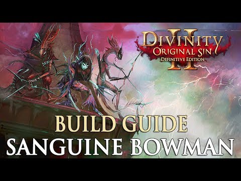 Divinity Original Sin 2 Definitive Edition Builds - Sanguine Bowman (Ranger/Necromancer Build)