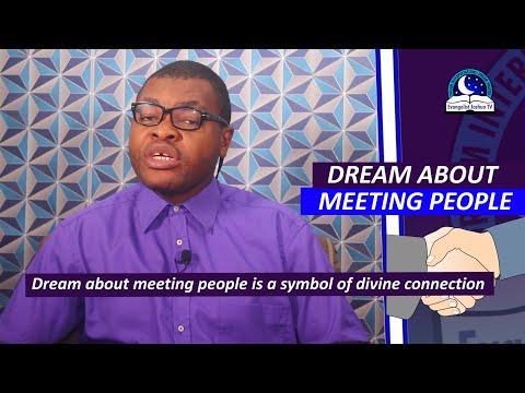 DREAM ABOUT MEETING PEOPLE - Dream Of Meeting An Important Person