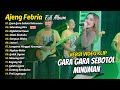 AJENG FEBRIA FULL ALBUM GARA GARA SEBOTOL MINUMAN SELENDANG BIRU DANGDUT KOPLO