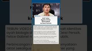 Aldi Taher Minta Maaf Terbuka ke Dewi Perssik Usai Klaim Felice Gabriel Sebagai Anak Sulungnya