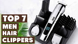 Top 7 Best Men Hair Clippers in 2025