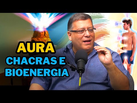 AURA, CHACRAS E BIOENERGIAS