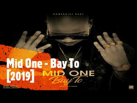 Mid One - Bay To (Prod. DJ Angel)