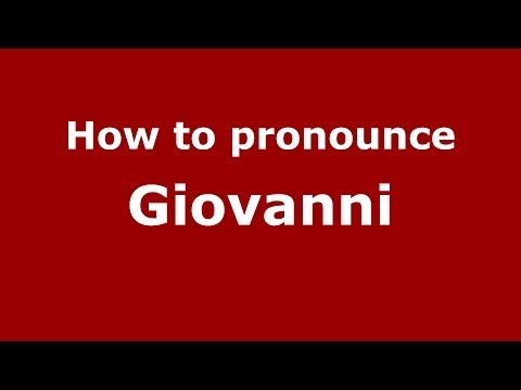 How to pronounce Giovanni (French) - PronounceNames.com