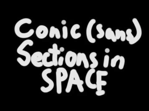 Conics in Space! (We're not talking about the nose cone!)