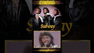 Bee Gees:  Subway