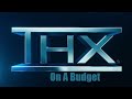 THX Intro But It S On A Budget