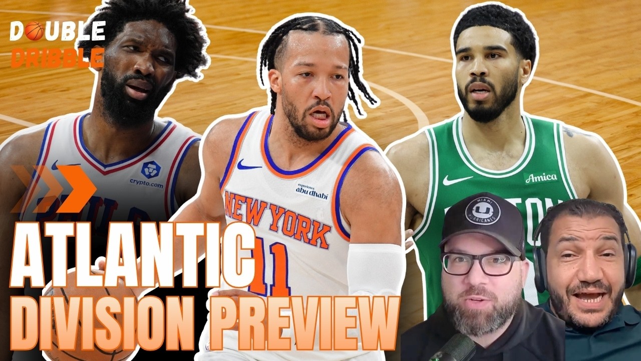 Double Dribble Previews: Atlantic Division