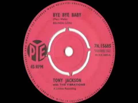 Tony Jackson and the Vibrations -Bye bye baby - 1964