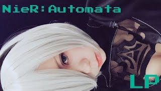 NieR:Automata ＃1 まったり実況　LP