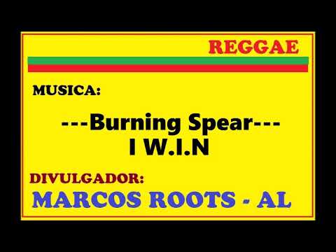 Burning Spear -  I.W.I.N / MARCOS ROOTS - AL
