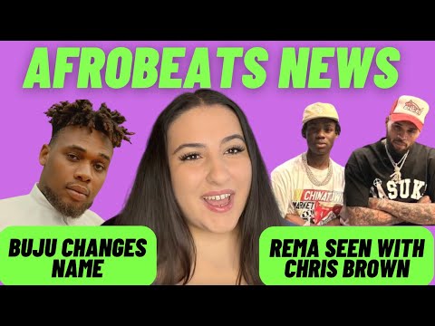 🚨BUJU CHANGES HIS NAME?! Rema seen with CHRIS BROWN + LIL NAS 😲 & Omah Lay drops Boohoo collab!
