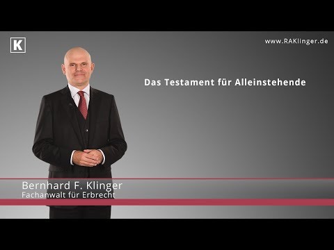 Richtig vererben - Das Testament für Singles | RA Klinger