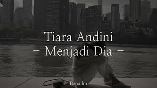 Download lagu Tiara Andini - Menjadi Dia | Lirik Lagu mp3