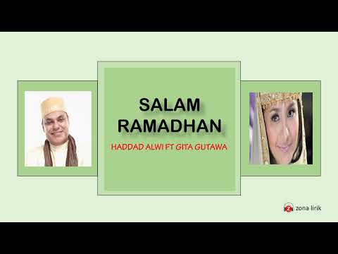SALAM RAMADHAN - HADDAD ALWI FT GITA GUTAWA ( OFFICIAL LIRIK )
