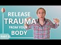How to Release Trauma From Your Body