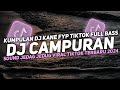 DJ CAMPURAN VIRAL TIK TOK 2024 JEDAG JEDUG FULL BASS TERBARU