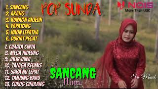 Download lagu POP SUNDA - SANCANG, AKANG - NINA | FULL ALBUM GASENTRA TERBARU 2022 #srimusik #popsunda mp3