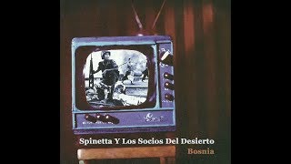 Spinetta Y Los Socios Del Desierto - Bosnia (Letra)