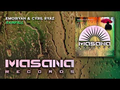 Emoiryah & Cyril Ryaz - Rainfall (Original Mix)