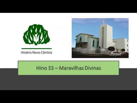 Hino 33 - Maravilhas Divinas