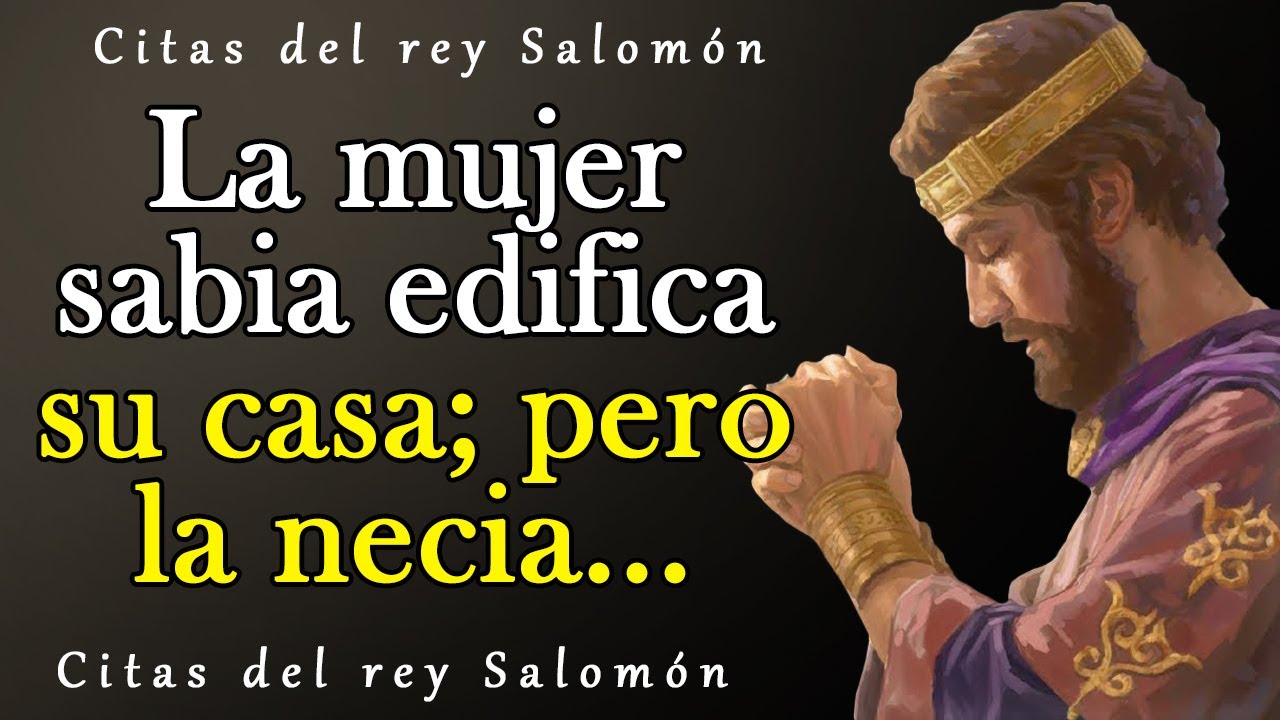 40 citas increíblemente sabias del rey Salomón | Citas, aforismos, pensamientos sabios.