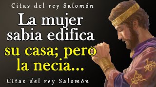 40 citas increíblemente sabias del rey Salomón | Citas, aforismos, pensamientos sabios.