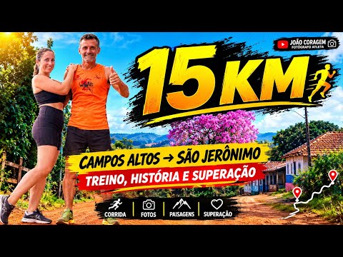 15 KM NO ESTRADÃO | CAMPOS ALTOS → SÃO JERÔNIMO | TREINO, HISTÓRIA E SUPERAÇÃO | JOÃO CORAGEM 