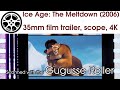 Ice Age The Meltdown 2006 35mm Film Trailer Scope 4K