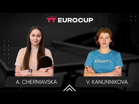 15:45 Alina Cherniavska - Vasylysa Kanunnikova 29.10.2024 TT Euro.Cup Women Ukraine Star. TABLE 4