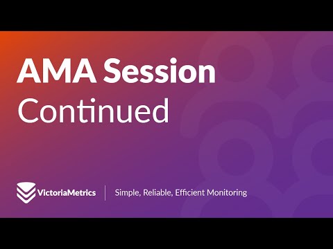 VictoriaMetrics AMA session (Continue)