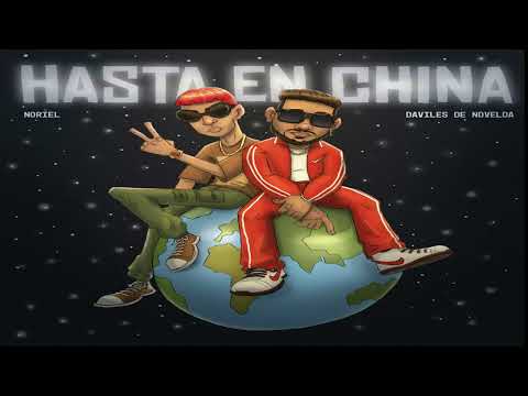 Hasta en China - Daviles de Novelda, Noriel (2023