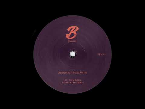 Refracted - Torn Relics [BITTA011]