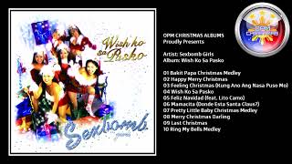 SEXBOMB GIRLS | Wish Ko Sa Pasko | Full Christmas Album