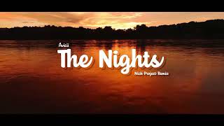 Avicii - The Nights (Nick Project Remix)