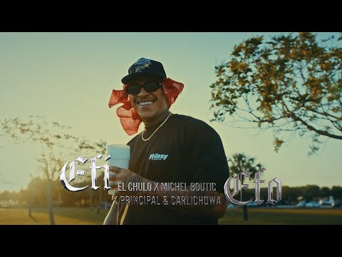 El Chulo x El Principal & Carlichowa x Michel Boutic - EFI EFO (Video Oficial)