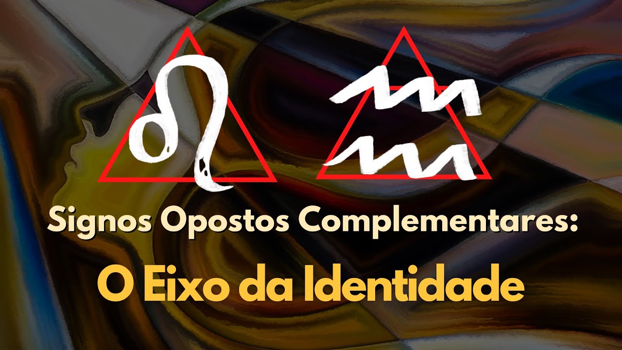 O Eixo da Identidade: Leão e Aquário - Signos Opostos Complementares