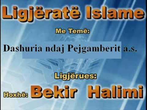 Bekir Halimi - Dashuria ndaj Pejgamberit s.a.v.s.