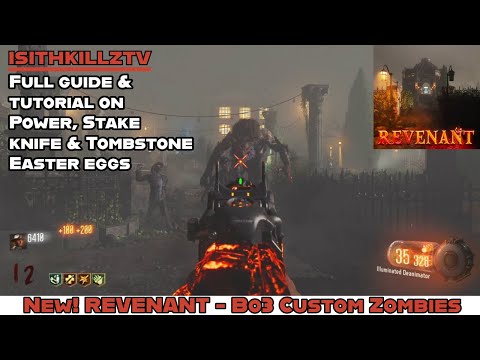 Revenant full guide/tutorial on power, Secret Stake knife & Tombstone EE's - Bo3 custom zombies