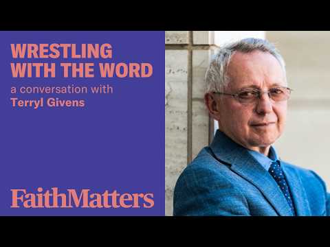 Terryl Givens: Wrestling with the Word