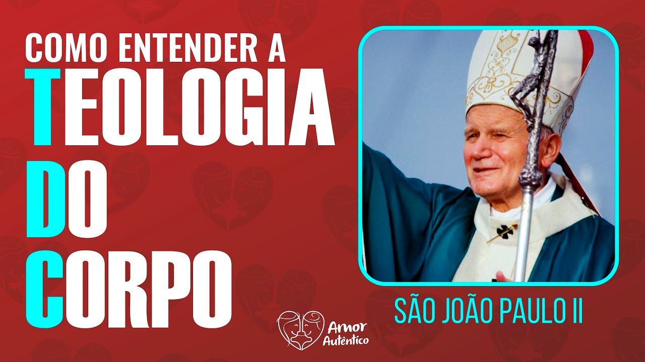Como entender a estrutura da TEOLOGIA DO CORPO (FORMA SIMPLES)