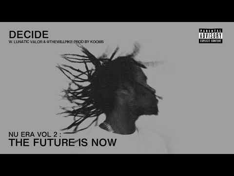 YFilla - DECIDE w. Lunatic Valor & @wetlandr