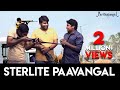 Sterlite Paavangal Parithabangal Summer Atrocities