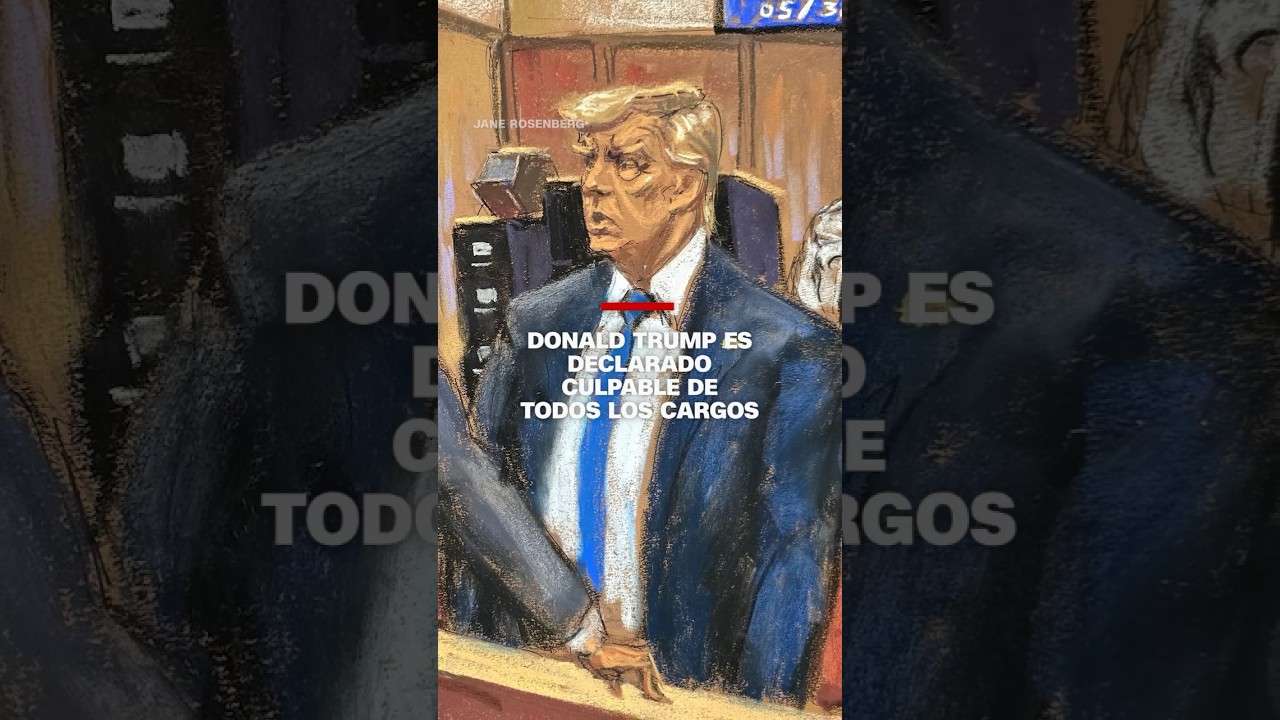 Donald #Trump es declarado culpable de todos los cargos