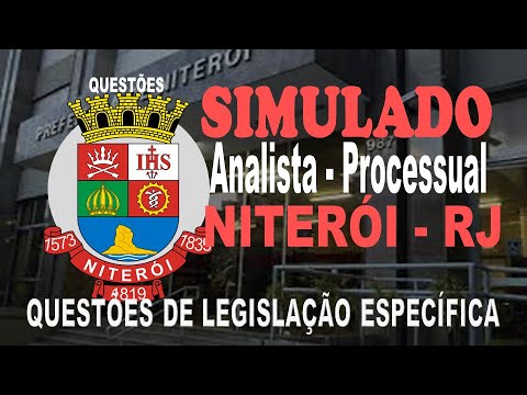 SIMULADO ANALISTA - PROCESSUAL -  PREF. NITERÓI (RJ) QUESTÕES DE LEGISLAÇÃO ESPECÍFICA