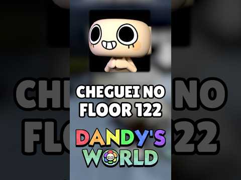 Floor 122 em Dandy’s World!! #dandysworld