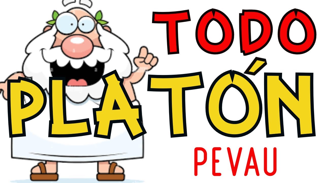 Resumen de PLATÓN para PEVAU - SELECTIVIDAD. Saca un 10.