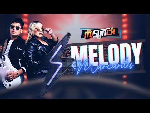MELODY MARCANTES _ SET AS TOPS BANDA MSYNCK